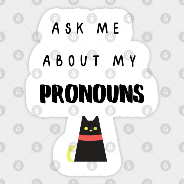 Ask Me About My Pronouns - Black Text Sticker by Rebekah Thompson